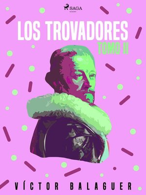 cover image of Los trovadores. Tomo II